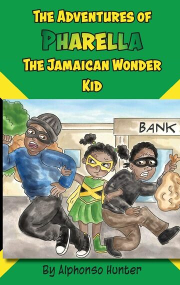 The Adventures of Pharella – The Jamaican Wonder Kid